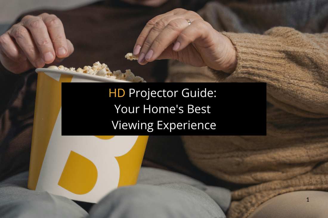 HD Projector Guide: Your Home's Best Viewing Experience